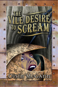 Cover of The Vile Desire to Scream